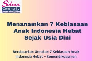 Menanamkan 7 Kebiasaan Anak Indonesia Hebat sejak dini